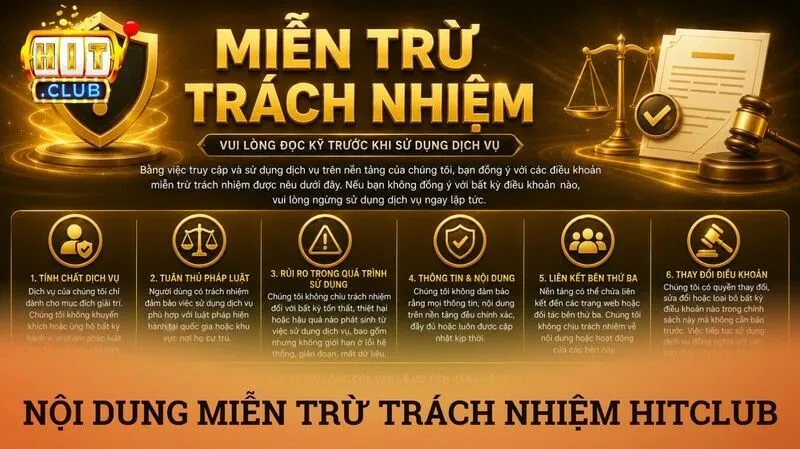 Miễn trừ trách nhiệm 1 Nội dung chủ yếu của miễn trừ trách nhiệm Hitclub là gì?