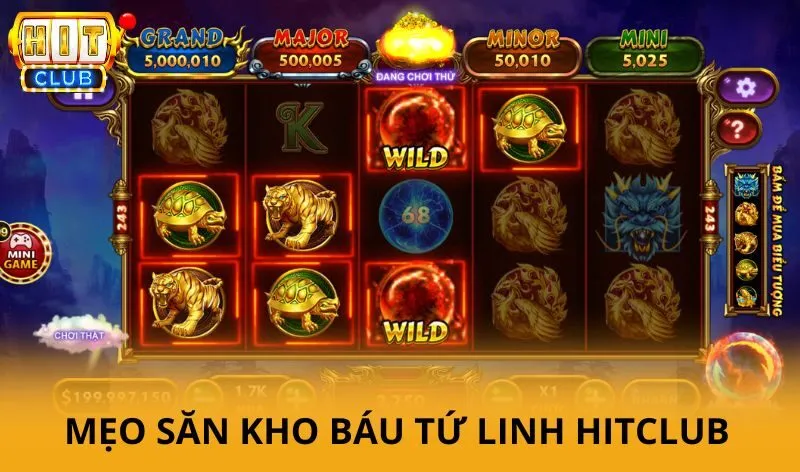 Mẹo săn Kho Báu Tứ Linh Hitclub mới nhất