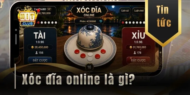 xoc dia online la gi hitclub 2026